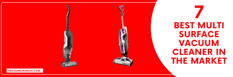 Best Multi Surface Vacuum Cleaner in the Market