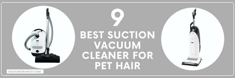 Best Suction Vacuum Cleaner For Pet Hair