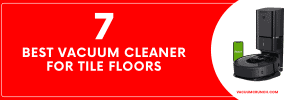 7 Best Vacuum Cleaner For Tile Floors (2022 Edition)