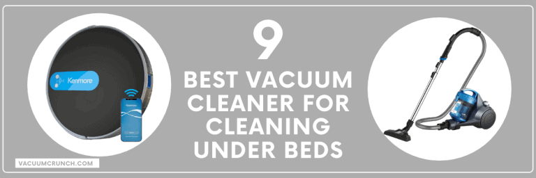 Best Vacuum Cleaner for Cleaning Under Beds