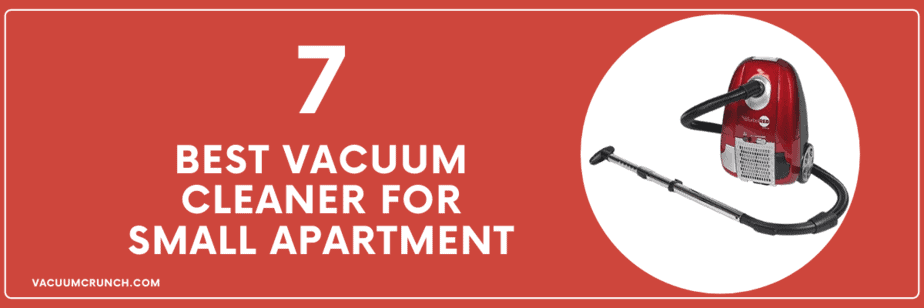 Best Vacuum Cleaner for Small Apartment