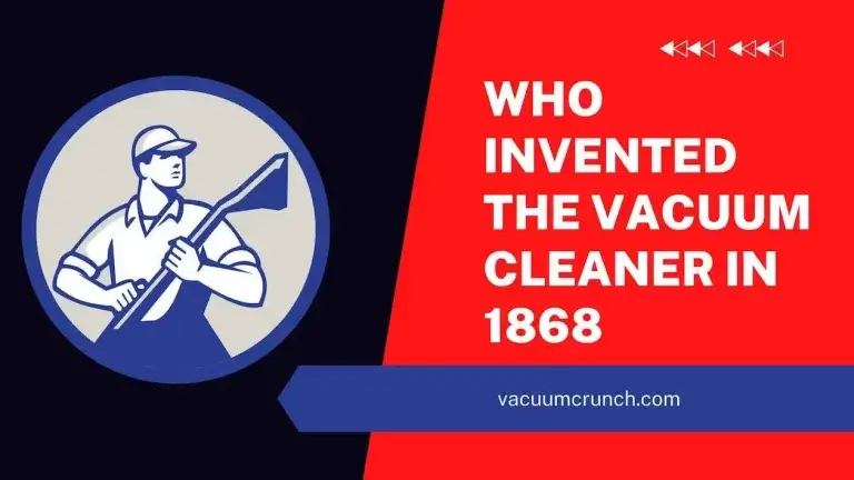Who Invented the Vacuum Cleaner in 1868