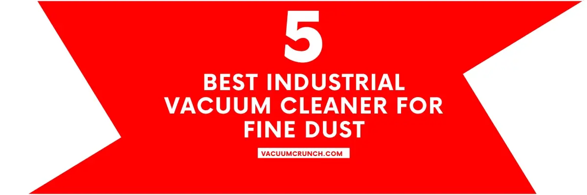 Best Industrial Vacuum Cleaner for Fine Dust